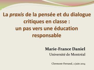 Marie-France Daniel Université de Montréal Clermont-Ferrand, 2 juin 2014