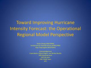 Toward Improving Hurricane Intensity Forecast: the Operational Regional Model Perspective