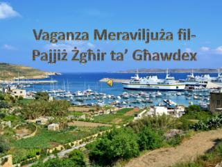 Vaganza Meraviljuża fil-Pajjiż Żgħir ta’ Għawdex