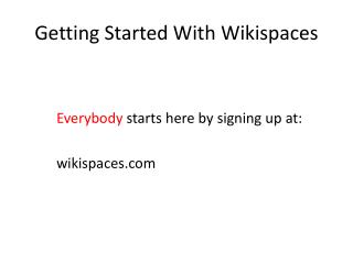 Getting Started With Wikispaces