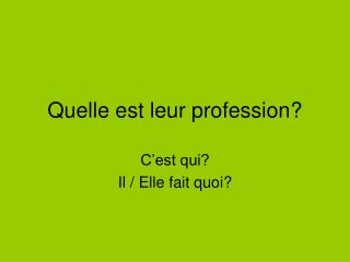 Quelle est leur profession?