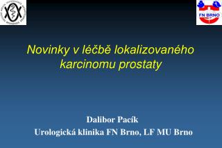 Novinky v léčbě lokalizovaného karcinomu prostaty