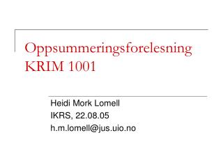 Oppsummeringsforelesning KRIM 1001