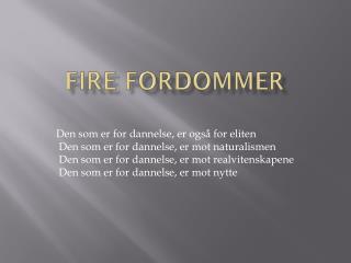 Fire fordommer