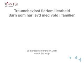 Traumebevisst flerfamiliearbeid Barn som har levd med vold i familien