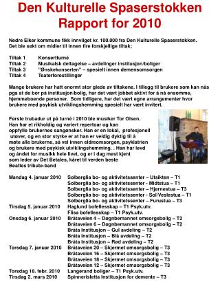 Den Kulturelle Spaserstokken Rapport for 2010