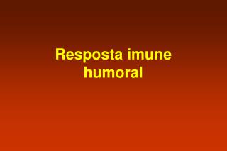 Resposta imune humoral