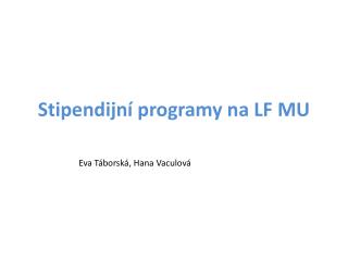 Stipendijní programy na LF MU