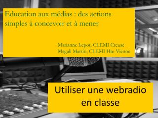 Education aux médias : des actions simples à concevoir et à mener 