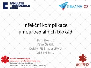 Infekční komplikace u neuroaxiálních blokád