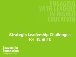 Strategic Leadership Challenges for HE in FE