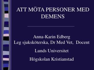 ATT MÖTA PERSONER MED DEMENS