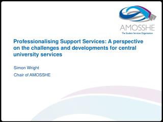 Simon Wright Chair of AMOSSHE