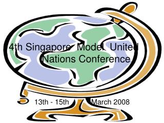4th Singapore Model United 	 Nations Conference