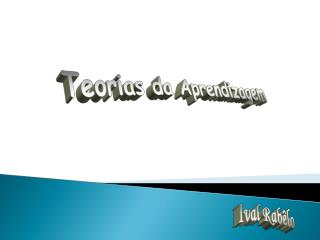 Teorias da Aprendizagem
