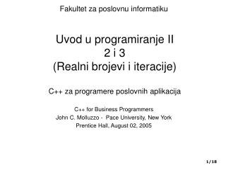 C++ for Business Programmers John C. Molluzzo -  Pace University, New York