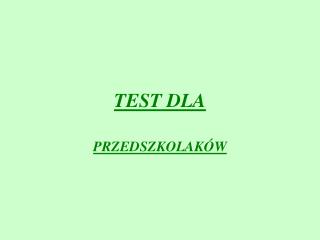 TEST DLA