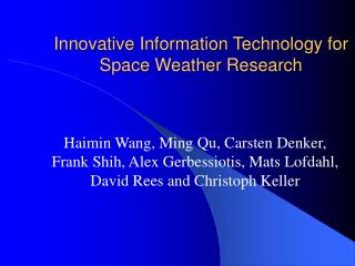 Innovative Information Technology for Space Weather Research