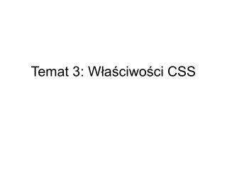 Temat 3: Właściwości CSS