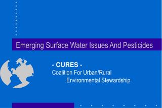 Emerging Surface Water Issues And Pesticides