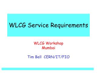WLCG Service Requirements