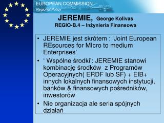 JEREMIE, George Kolivas REGIO-B.4 – Inżynieria Finansowa