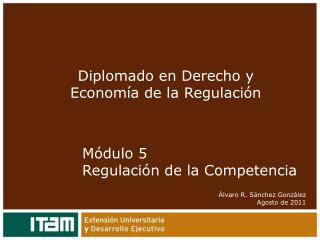 Módulo 5 Regulación de la Competencia