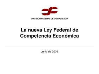 La nueva Ley Federal de Competencia Económica