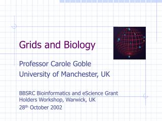 Grids and Biology