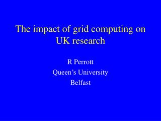 The impact of grid computing on UK research