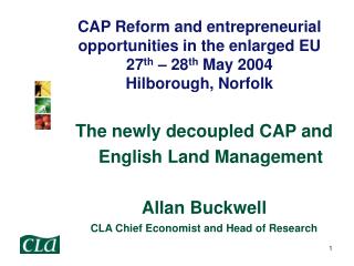 The newly decoupled CAP and English Land Management Allan Buckwell