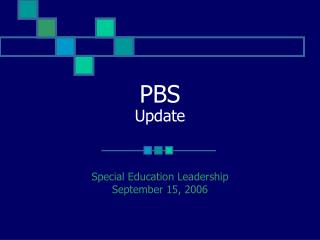 PBS Update