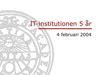 IT-institutionen 5 år