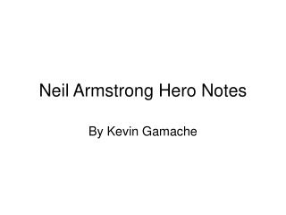 Neil Armstrong Hero Notes