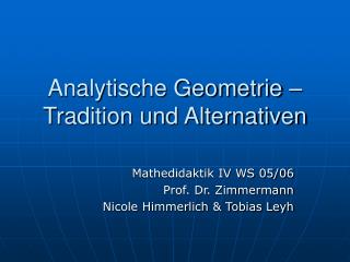Analytische Geometrie – Tradition und Alternativen