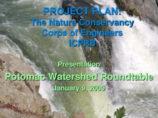 PROJECT PLAN: The Nature Conservancy Corps of Engineers ICPRB