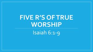 Five R’s of True Worship