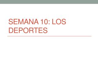 SEMANA 10 : Los deportes