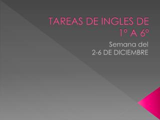 TAREAS DE INGLES DE 1º A 6º
