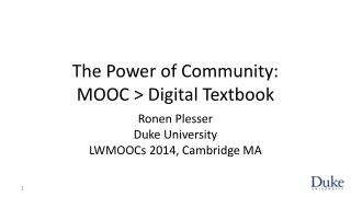 The Power of Community: MOOC &gt; Digital Textbook