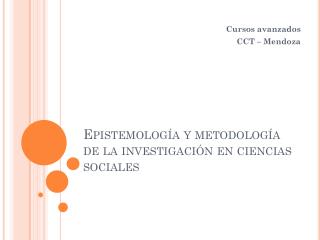 Epistemología y metodología de la investigación en ciencias sociales