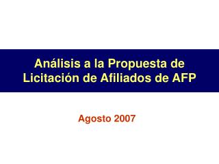 Análisis a la Propuesta de Licitación de Afiliados de AFP