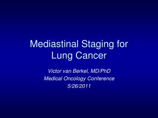 Mediastinal Staging for Lung Cancer