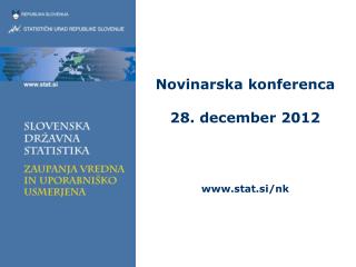 Novinarska konferenca 28. december 2012 stat.si/nk