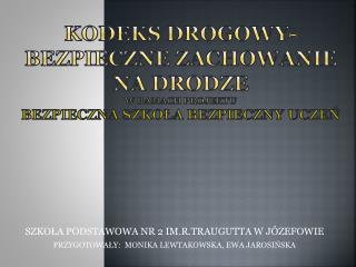 SZKOŁA PODSTAWOWA NR 2 IM.R.TRAUGUTTA W JÓZEFOWIE