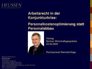 Minister für Wirtschaft a.D. Reinhold Kopp Rechtsanwalt Fachanwalt für Arbeitsrecht Honorarprofessor UMC Potsdam (FH) Em