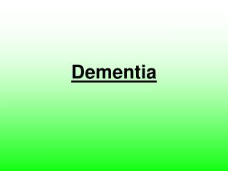 Dementia