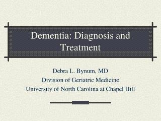 Dementia: Diagnosis and Treatment