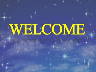 WELCOME