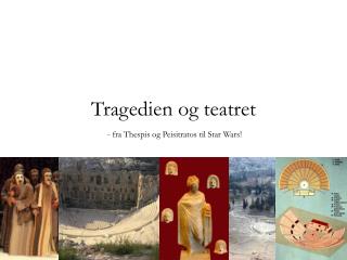 Tragedien og teatret